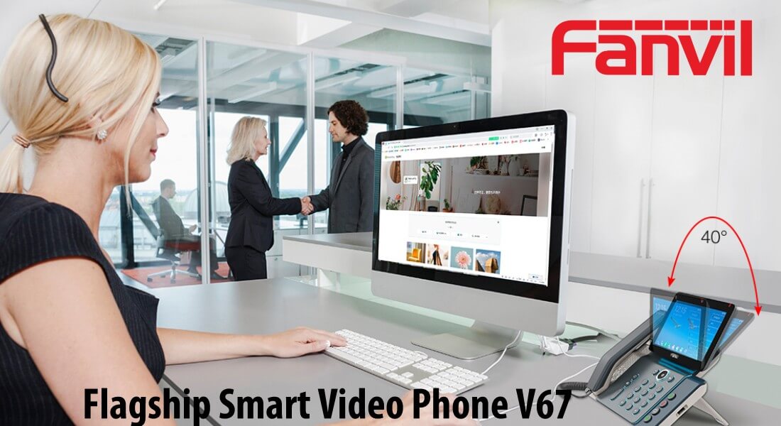 V67 Fanvil V67 Dubai : Flagship Smart Video Phone V67